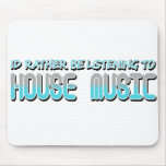 House Music Mousepads