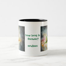 how long is forever? coffee mugs