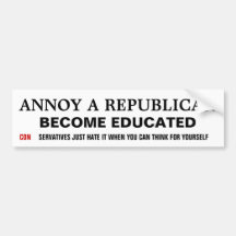 How to Annoy a Republican - Become Educated Bumper Sticker