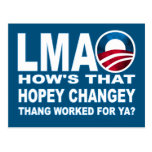 How's That Hopey Changey Thang Worked for Ya? Post Card