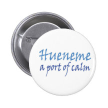 Hueneme - a port of calm pinback button
