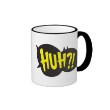 HUH! COFFEE MUGS