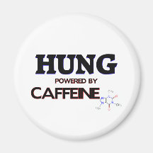 Hung Powered by Caffeine Magnets