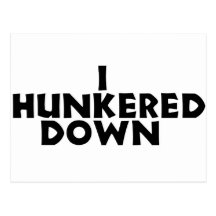 hunker down postcards