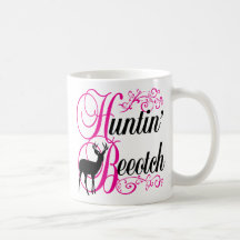 Huntin' Beeotch Mug