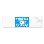 Hurricane. Get Ready! bumper stickers