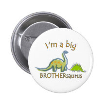 I am a big brothersaurus buttons