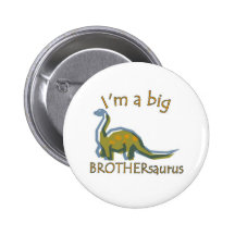 I am a big brothersaurus solo pinback buttons