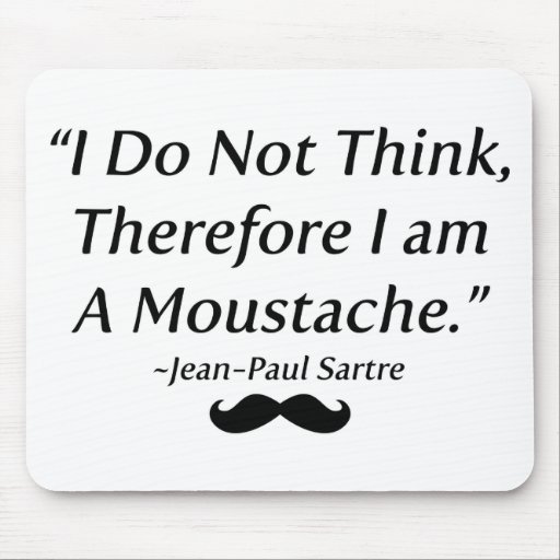 I Am A Moustache Mousepad