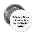 I Am A Moustache Pinback Button