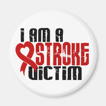 I Am A Stroke Victim Fridge Magnet