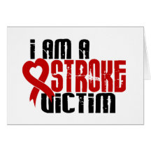 I Am A Stroke Victim Greeting Card