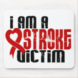 I Am A Stroke Victim Mousepad