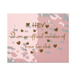 I am an official member of your fan club canvas prints