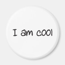 I am cool fridge magnets