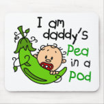 I Am Daddy's Pea In A Pod 1 Mouse Mat