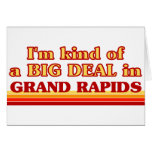 I am kind of a BIG DEAL in Grand Rapids Greeting Cards