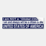 I am NOT a Global Citizen Bumper Stickers