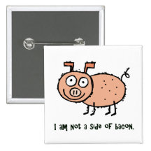 I am not Bacon Animal Activist Pins