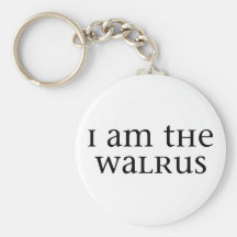 I am the Walrus Keychains