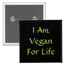 I Am Vegan For Life. Green. Slogan. Custom Pinback Button