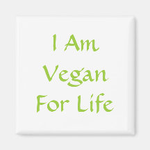 I Am Vegan For Life. Green. Slogan. Custom Magnets