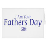 I Am Your Fathers Day Gift Card