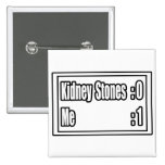 I Beat Kidney Stones (Scoreboard) Pinback Buttons