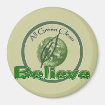 I BELIEVE in a GREEN EARTH Fridge Magnets