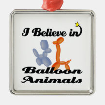 i believe in balloon animals ornament