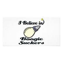 i believe in boogie suckers customised photo card