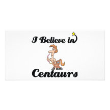 i believe in centaurs photo card template