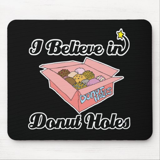 i believe in doughnut holes mouse mat