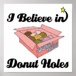 i believe in doughnut holes poster