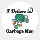 i believe in garbage men round sticker