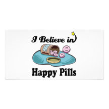 i believe in happy pills customised photo card