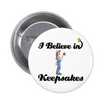 i believe in keepsakes buttons