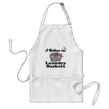 i believe in laundry baskets apron
