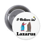 i believe in lazarus buttons