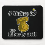 i believe in liberty bell mouse mat