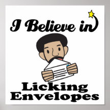 i believe in licking envelopes posters