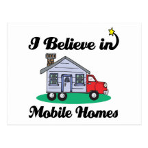 i believe in mobile homes postcard