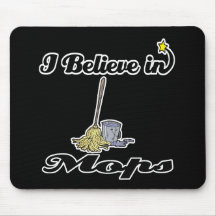 i believe in mops mousepads