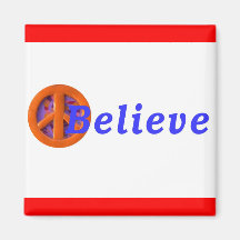 I BELIEVE in PEACE Magnets