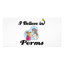 i believe in perms photo cards