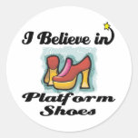 i believe in platform shoes round sticker