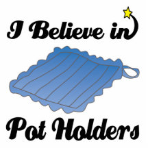 i believe in pot holders photo cut out