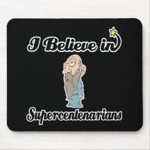 i believe in supercentenarians mousemat