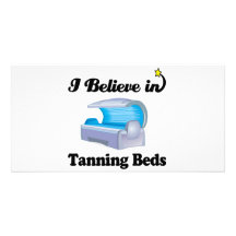 i believe in tanning beds picture card