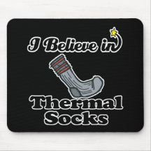 i believe in thermal socks mouse mats